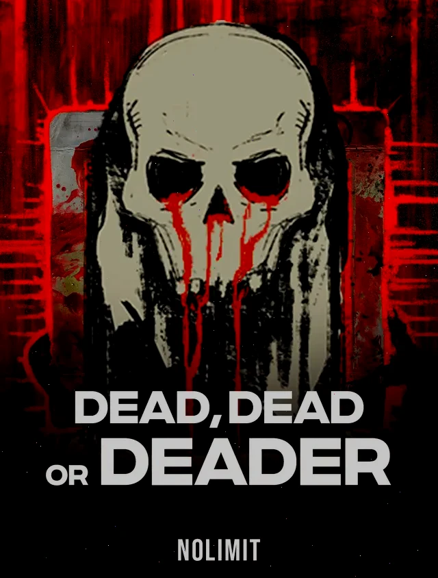 Dead Dead Or Deader